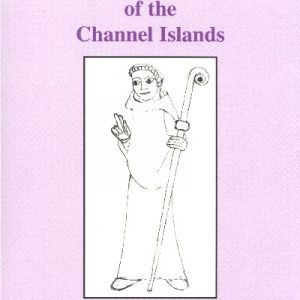 The Celtic Saints of the Channel Islands