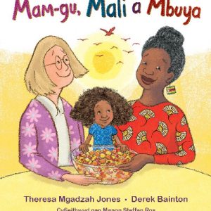 Mam-Gu, Mali a Mbuya