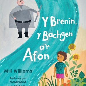 Y Brenin, Y Bachgen a'r Afon