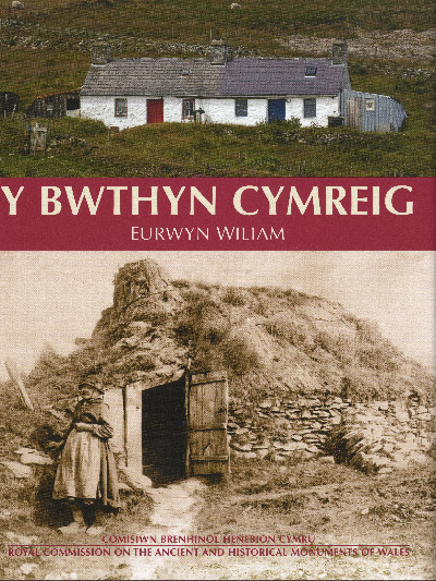 Y Bwthyn Cymreig - Arferion Adeiladu Tlodion y Gymru Wledig,