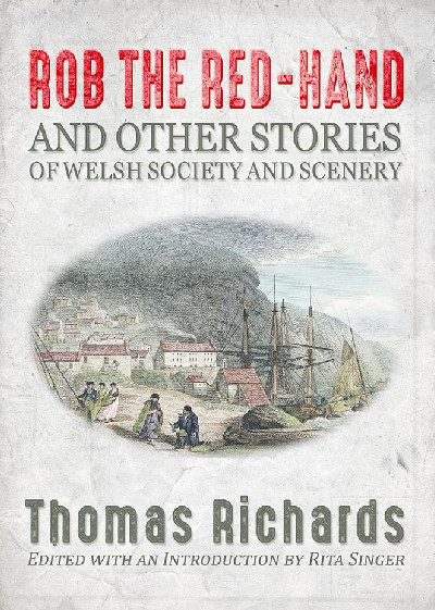 Rob the Red-Hand and Other Stories of Welsh Society and Scenery