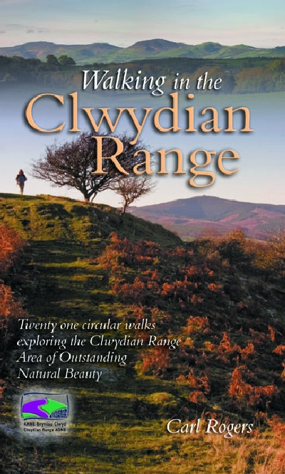 Walking in the Clwydian Range - Twenty One Circular Walks Exploring the Clwydian Range Area of Outstanding Natural Beauty