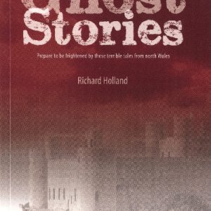 North Wales Ghost Stories