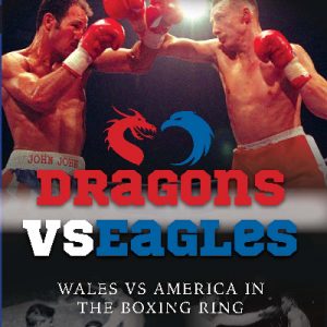 Dragons vs Eagles - Wales vs America in the Boxing Ring