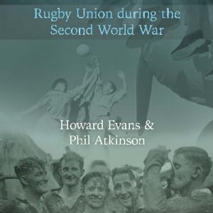 War Games - Rugby Union During the Second World War