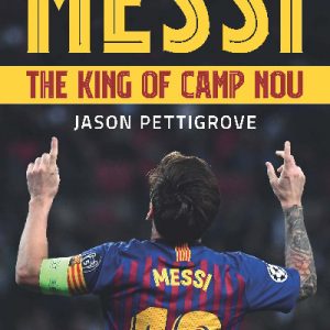 Messi: The King of Camp Nou