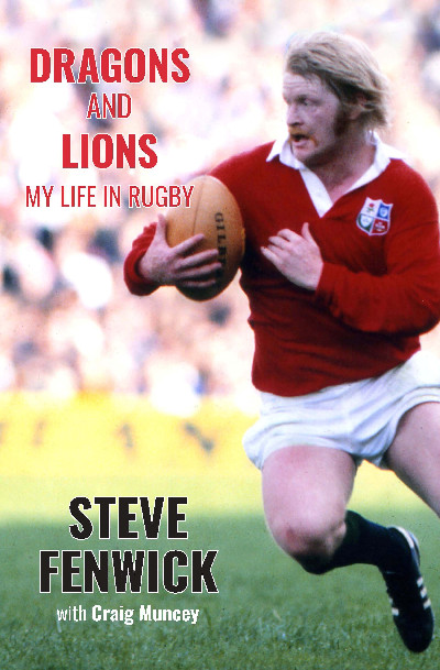 Dragons and Lions - My Life in Rugby