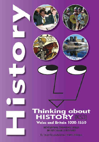 History - Thinking About History (KS3), Wales and Britain 1000-1550