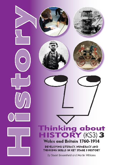 History - Thinking About History (KS3) 3, Wales and Britain 1760-1914