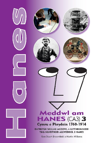 Hanes - Meddwl am Hanes (CA3) 3, Cymru a Phrydain 1760-1914