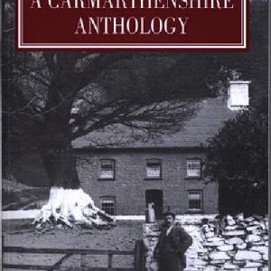 Carmarthenshire Anthology, A