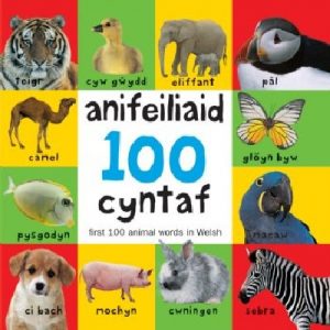 100 Anifeiliaid Cyntaf / First 100 Animal Words in Welsh