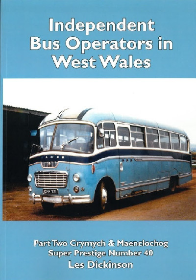 Independent Bus Operators in West Wales: Part 2 - Crymych & Maenclochog Super Prestige Number 40