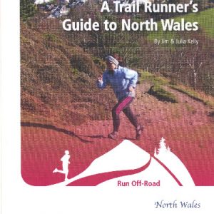Trail Runner's Guide to North Wales, A