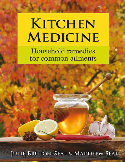 Kitchen Medicine - Household Remedies for Common Ailments