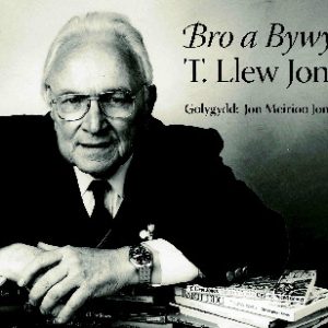 Bro a Bywyd: T. Llew Jones