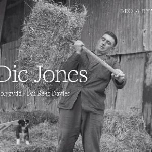 Bro a Bywyd: Dic Jones