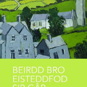 Beirdd Bro'r Eisteddfod: 2. Beirdd Bro Eisteddfod Sir Gâr