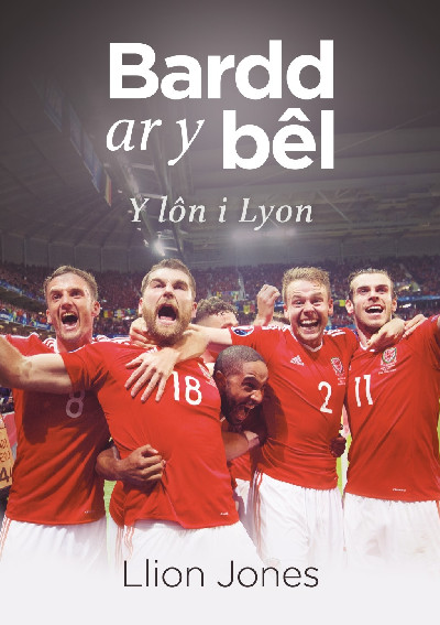 Bardd ar y Bêl - Y Lôn i Lyon