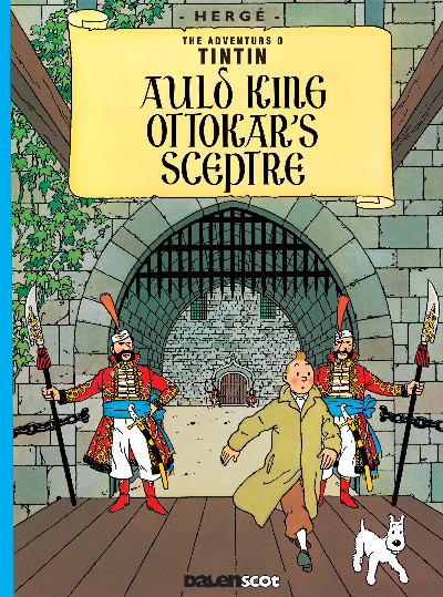 Auld King Ottokar's Sceptre (Tintin in Scots)