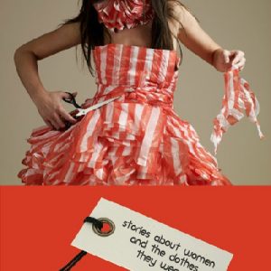 Cut on the Bias - Stories About Women and the Clothes They Wear