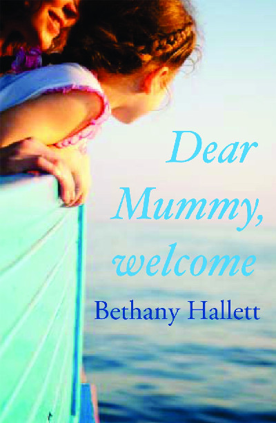 Dear Mummy, Welcome