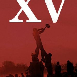 The First XV - A Selection of the Best Rugby Writing