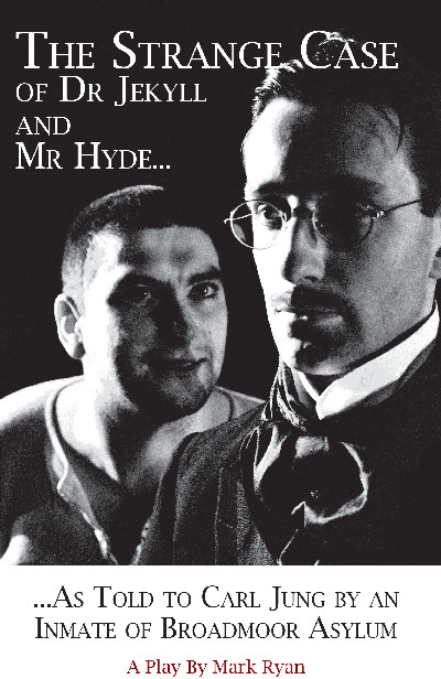 Strange Case of Dr Jekyll and Mr Hyde as Told to Carl Jung by an Inmate