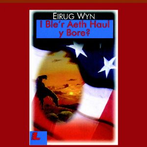 Cymraeg TGAU - Help Llaw Gydag Astudio: I Ble'r Aeth Haul y Bore?