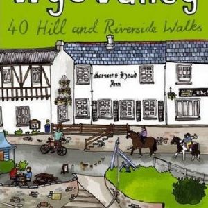 Wye Valley - 40 Hill and Riverside Walks