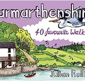 Carmarthenshire - 40 Favourite Walks