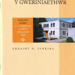 Cyfres Darlith Goffa J. E. Caerwyn a Gwen Williams 2009: Iolo Morganwg y Gweriniaethwr