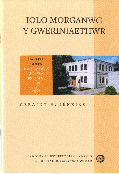 Cyfres Darlith Goffa J. E. Caerwyn a Gwen Williams 2009: Iolo Morganwg y Gweriniaethwr