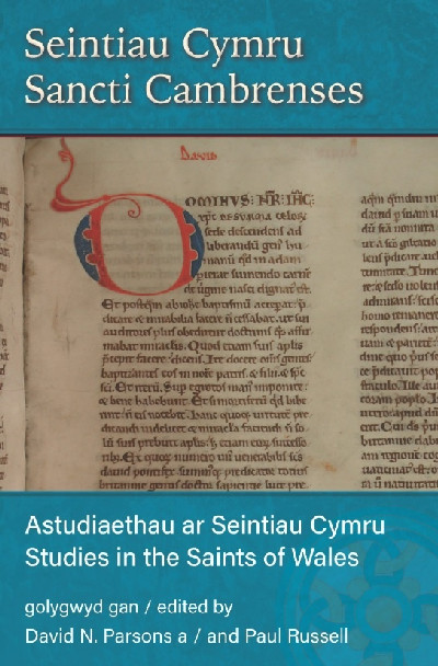 Seintiau Cymru / Sancti Cambrenses - Astudiaeth ar Seintiau Cymru / Studies in the Saints of Wales