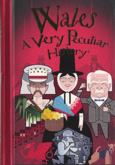 Wales - A Very Peculiar History