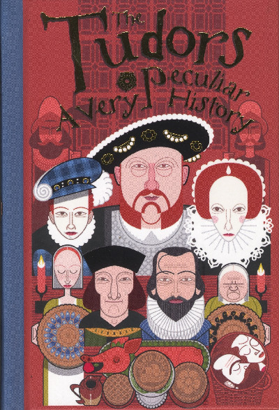 Tudors- A Very Peculiar History