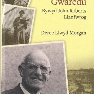 Tyred I'n Gwaredu - Bywyd John Roberts Llanfwrog