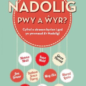Nadolig, Pwy a Ŵyr?