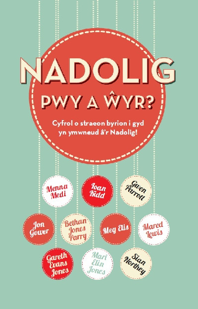 Nadolig, Pwy a Ŵyr?