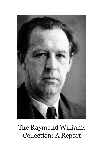 Raymond Williams Collection, The: A Report