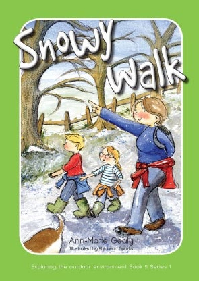 Exploring the Outdoor Environment - Series 1: 5. Snowy Walk