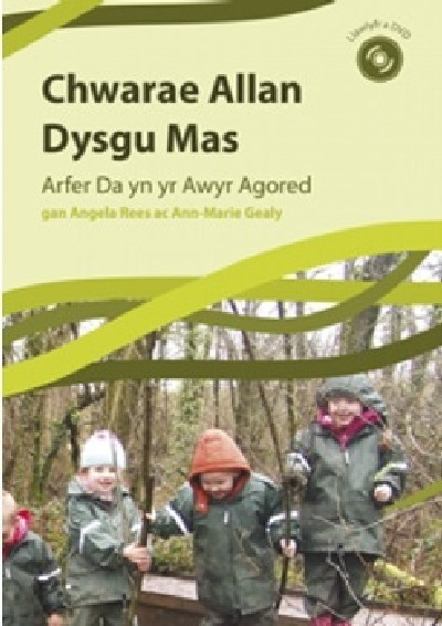 Chwarae Allan, Dysgu Mas - Arfer Da yn yr Awyr Agored