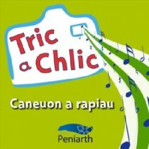 Tric a Chlic: Caneuon a Rapiau