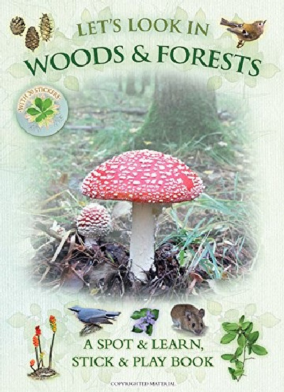 Let's Look in Woods & Forests - A Spot & Learn, Stick & Play Book