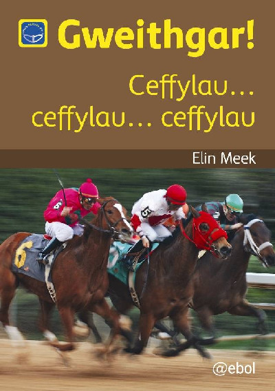 Cyfres Darllen Difyr: Gweithgar! - Ceffylau... ceffylau... ceffylau