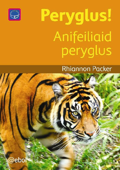 Cyfres Darllen Difyr: Peryglus! - Anifeiliaid peryglus