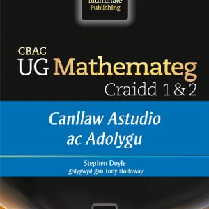 CBAC UG Mathemateg Craidd 1 a 2 Canllaw Astudio ac Adolygu