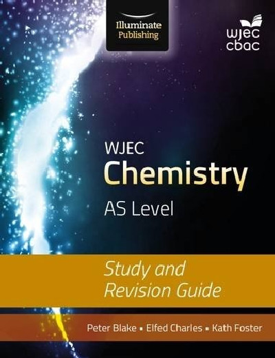 WJEC Chemistry AS Level - Study and Revision Guide