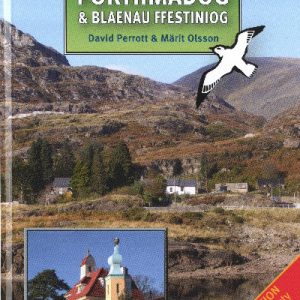 Walks Around Porthmadog and Blaenau Ffestiniog