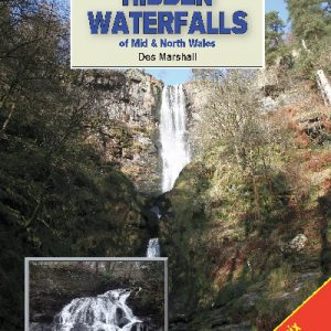 Walks to the Hidden Waterfalls of Mid and North Wales